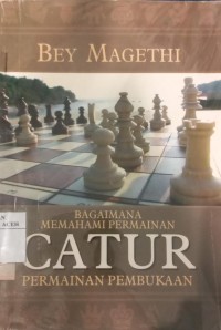 Image of Bagaimana Memahami Permainan Catur (Permainan Pembukaan)