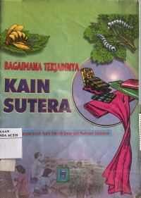 Image of Bagaimana Terjadinya Kain Sutera