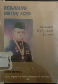 Image of Berjuang Untuk Aceh : otonomi Hak Azasi Insani