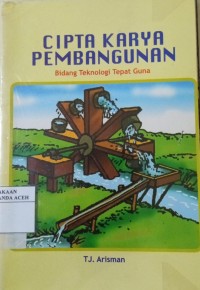 Image of Cipta Karya Pembangunan Bidang Teknologi Tepat Guna