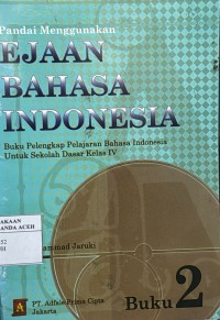 Image of Pandai Menggunakan Ejaan Bahasa Indonesia Buku 2