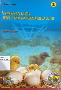 Image of Perbaikan Mutu Bibit Ayam Bangkok Melalui IB 2 : Ayam Aduan