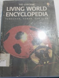 Image of The Usborne Living Word Encyclopedia : Tumbuhan,Hewan, dan Alam